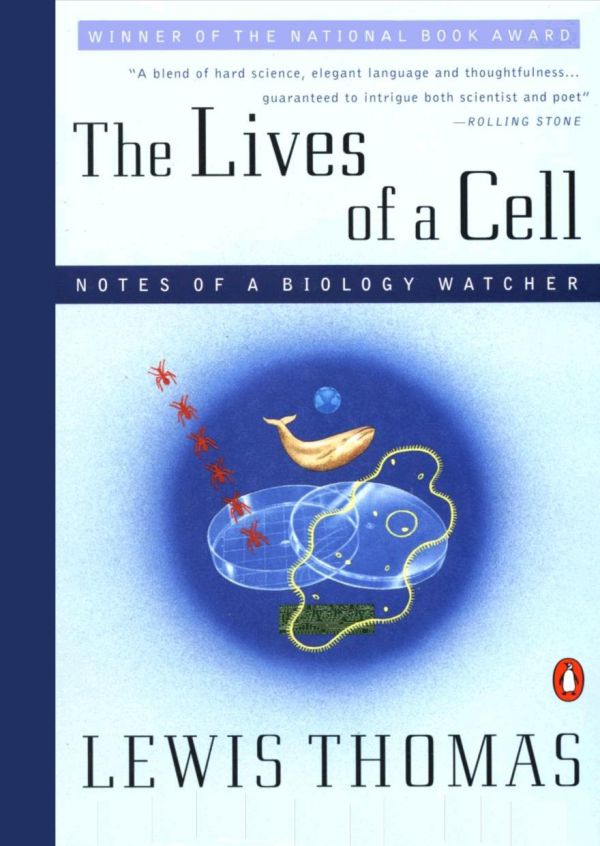 The lives of a cell : notes of a biology watcher